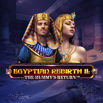 Egyptian Rebirth II - The Mummy's Return